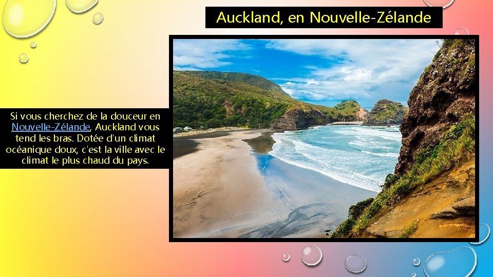 Auckland, en Nouvelle-Zélande Si vous cherchez de la douceur en Nouvelle-Zélande, Auckland vous tend