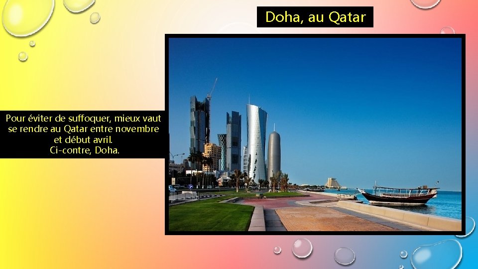 Doha, au Qatar Pour éviter de suffoquer, mieux vaut se rendre au Qatar entre