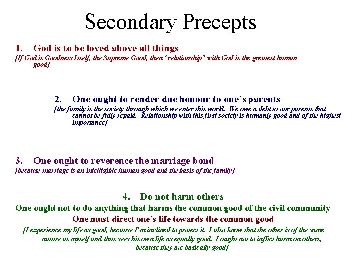 Secondary Precepts 1. God is to be loved above all things [If God is