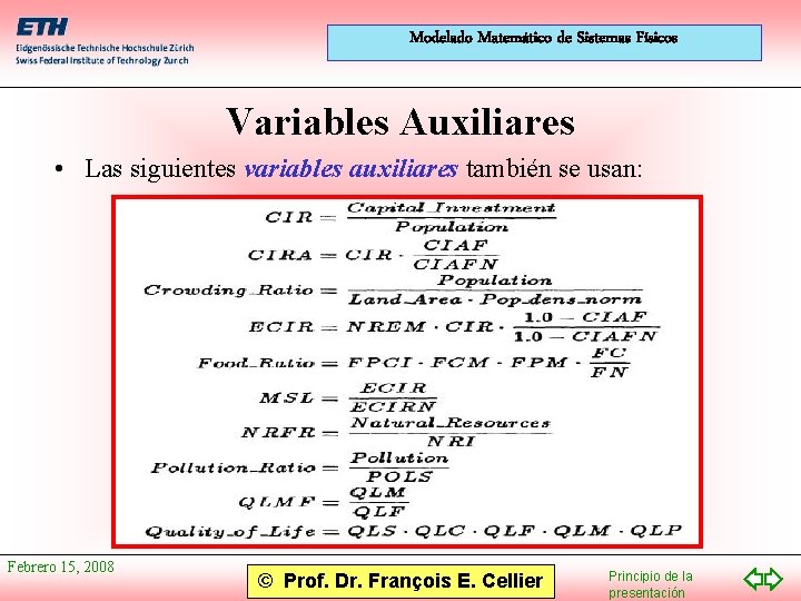 Modelado Matemático de Sistemas Físicos Variables Auxiliares • Las siguientes variables auxiliares también se