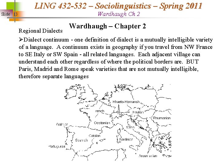 LING 432 -532 – Sociolinguistics – Spring 2011 Slide 13 Wardhaugh Ch 2 Wardhaugh