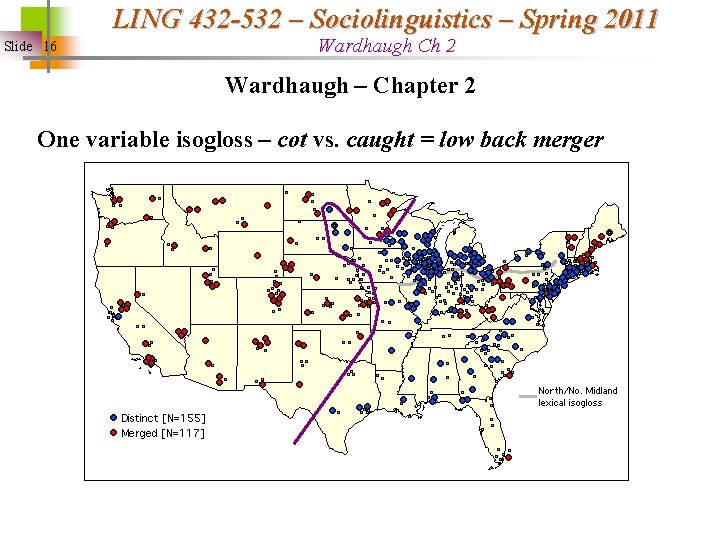 LING 432 -532 – Sociolinguistics – Spring 2011 Slide 16 Wardhaugh Ch 2 Wardhaugh
