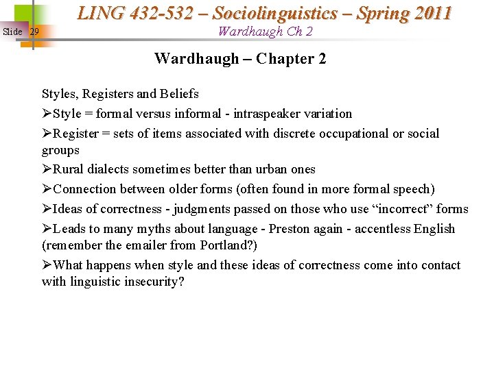 LING 432 -532 – Sociolinguistics – Spring 2011 Slide 29 Wardhaugh Ch 2 Wardhaugh
