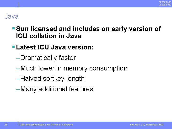 Java § Sun licensed and includes an early version of ICU collation in Java