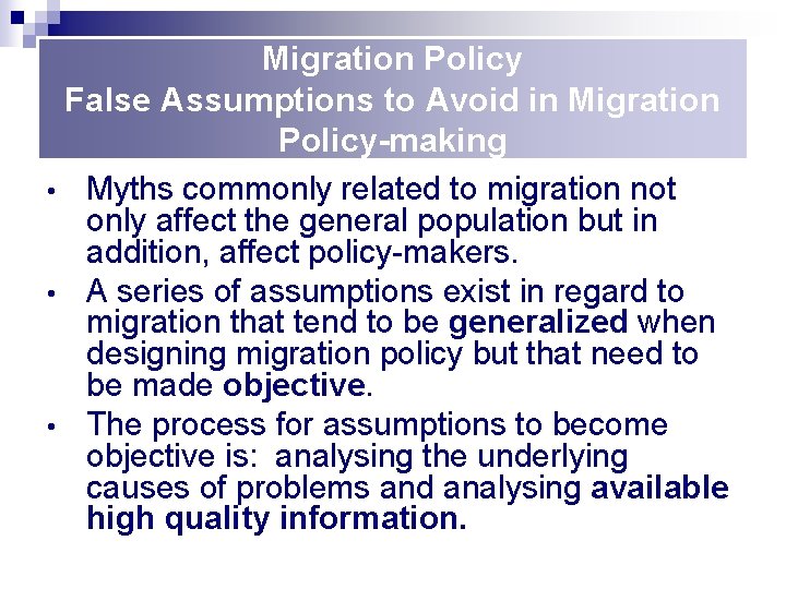 Migration Policy False Assumptions to Avoid in Migration Policy-making • Myths commonly related to