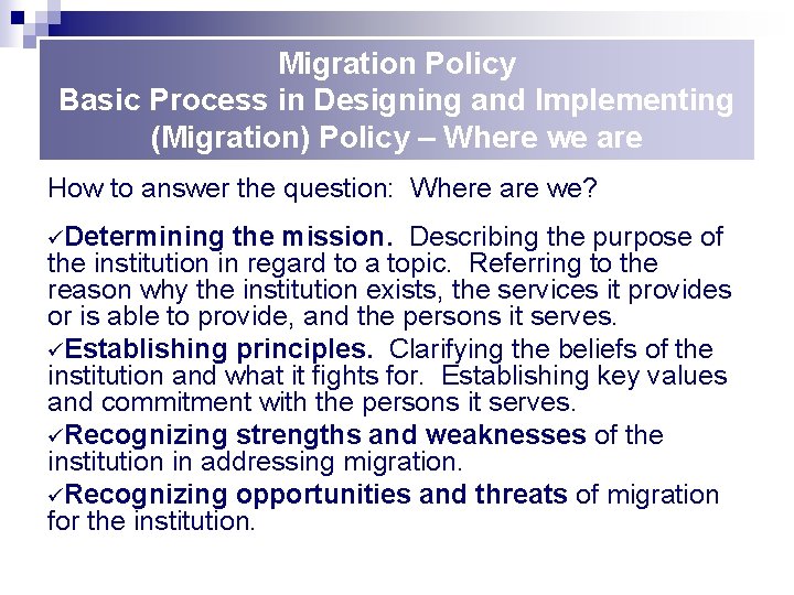 Migration Policy Basic Process in Designing and Implementing (Migration) Policy – Where we are