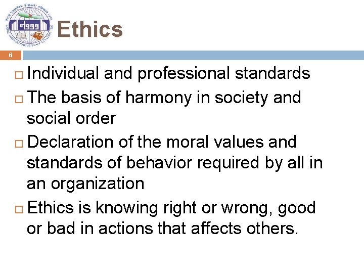 Ethics 6 Individual and professional standards The basis of harmony in society and social