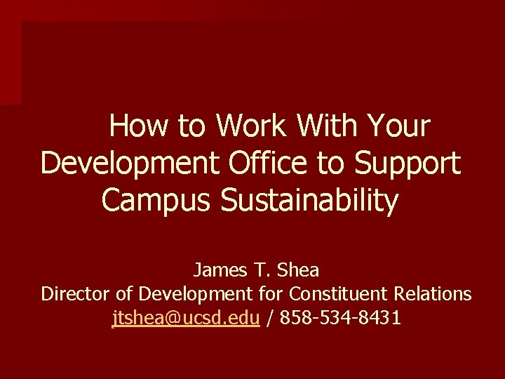 A Work in Progress: Ideas from UC San Diego on How to to Work A Work in Progress: Ideas from UC San Diego on How to to Work