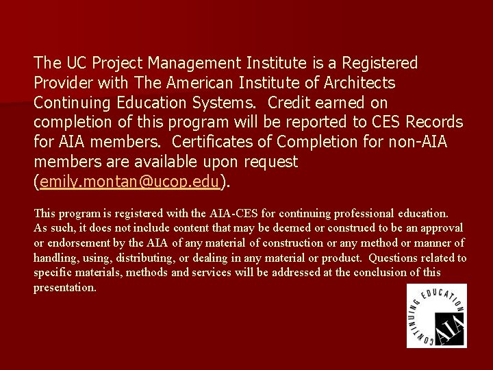 The UC Project Management Institute is a Registered Provider with The American Institute of The UC Project Management Institute is a Registered Provider with The American Institute of
