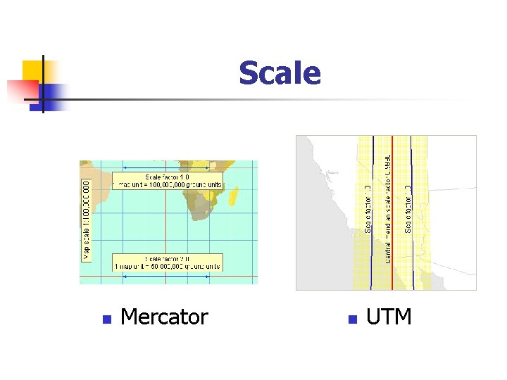 Scale n Mercator n UTM 