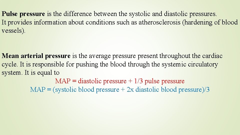 Pulse pressure is the difference between the systolic and diastolic pressures. It provides information