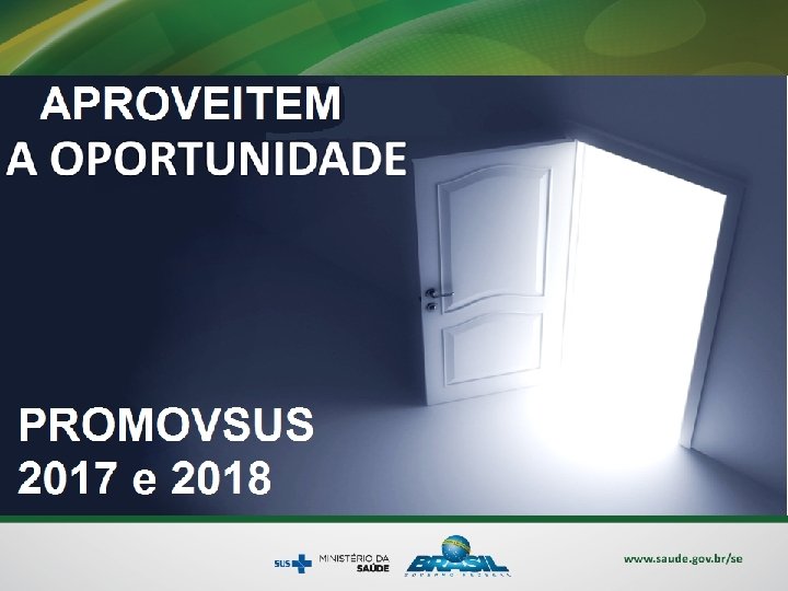 Não sabemos se o PROMOV SUS continuará em 2019 