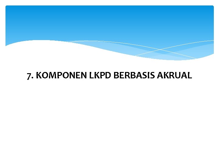 7. KOMPONEN LKPD BERBASIS AKRUAL 