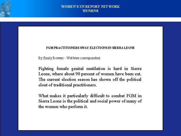 WOMEN’S UN REPORT NETWORK WUNRN® FGM PRACTITIONERS SWAY ELECTIONS IN SIERRA LEONE By Emily