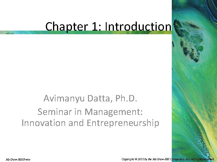 Chapter 1: Introduction Avimanyu Datta, Ph. D. Seminar in Management: Innovation and Entrepreneurship Mc.