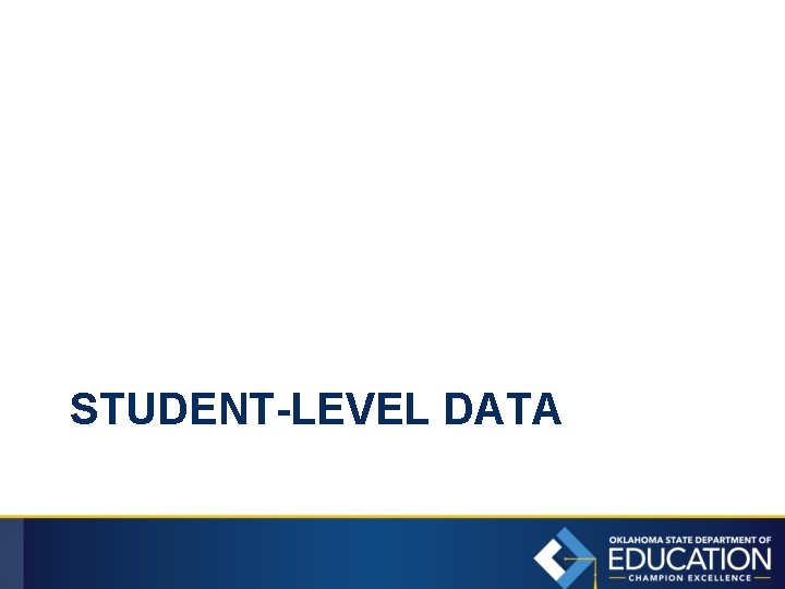 STUDENT-LEVEL DATA 