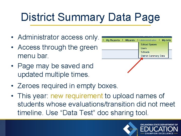 District Summary Data Page • Administrator access only. • Access through the green menu