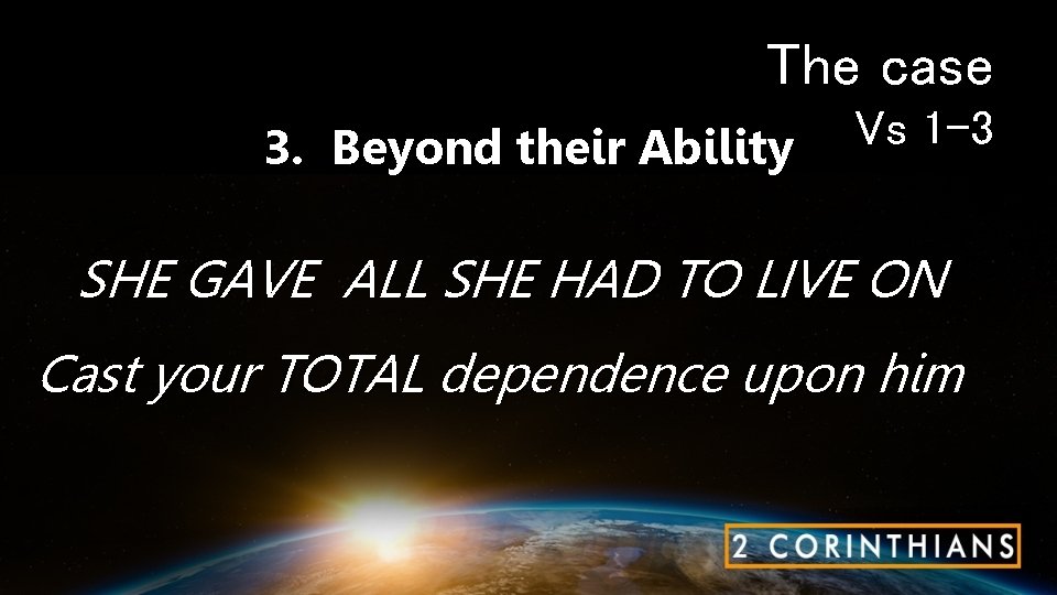 The case 3. Beyond their Ability Vs 1 -3 SHE GAVE ALL SHE HAD