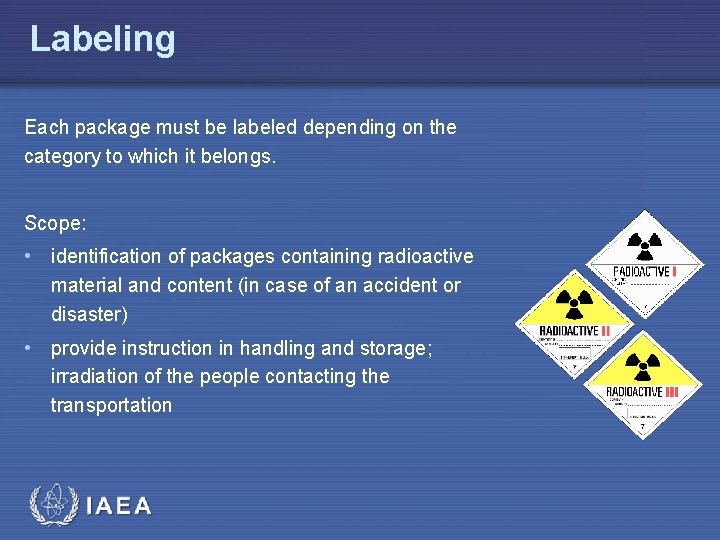 Labeling Each package must be labeled depending on the category to which it belongs.