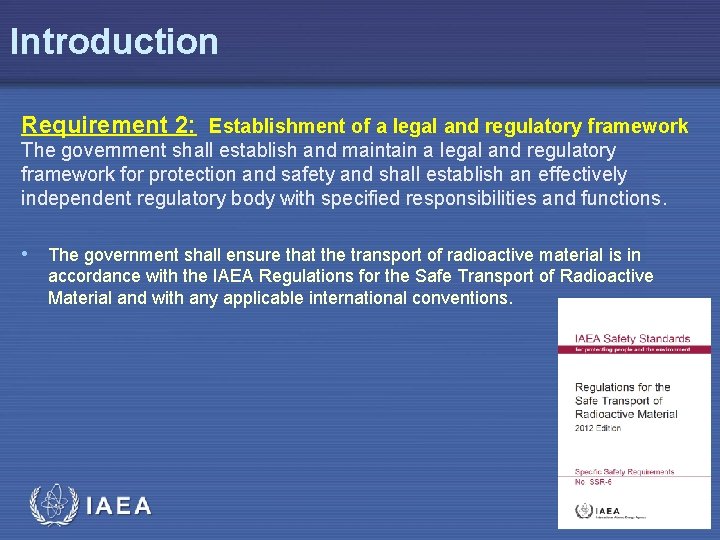 Introduction Requirement 2: Establishment of a legal and regulatory framework The government shall establish