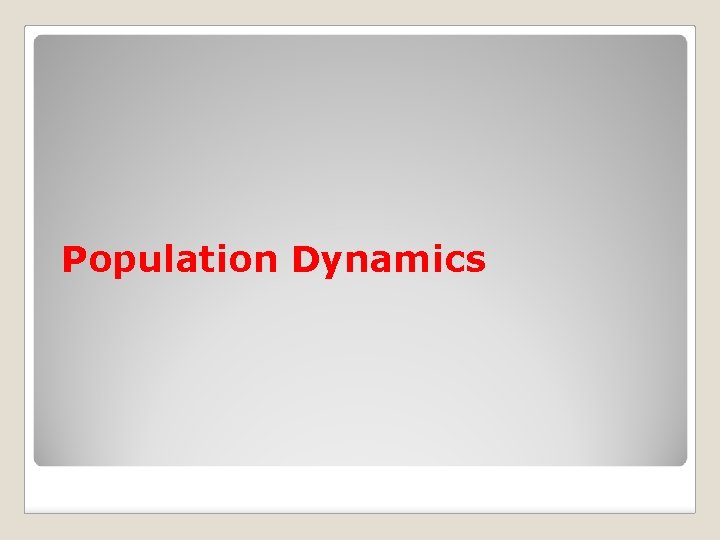 Population Dynamics 