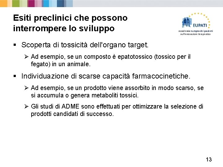 Esiti preclinici che possono interrompere lo sviluppo Accademia europea dei pazienti sull'innovazione terapeutica §