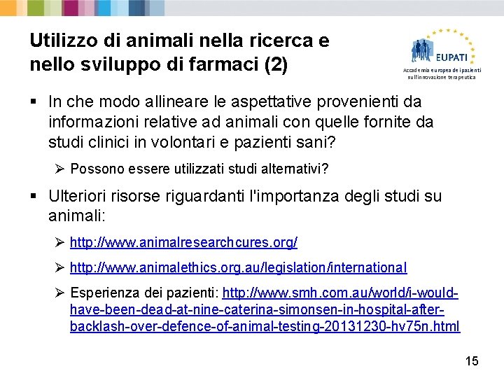 Utilizzo di animali nella ricerca e nello sviluppo di farmaci (2) Accademia europea dei