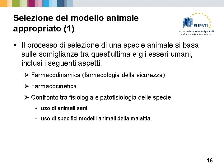 Selezione del modello animale appropriato (1) Accademia europea dei pazienti sull'innovazione terapeutica § Il