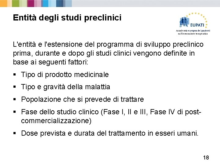 Entità degli studi preclinici Accademia europea dei pazienti sull'innovazione terapeutica L'entità e l'estensione del