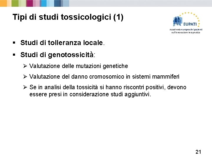 Tipi di studi tossicologici (1) Accademia europea dei pazienti sull'innovazione terapeutica § Studi di