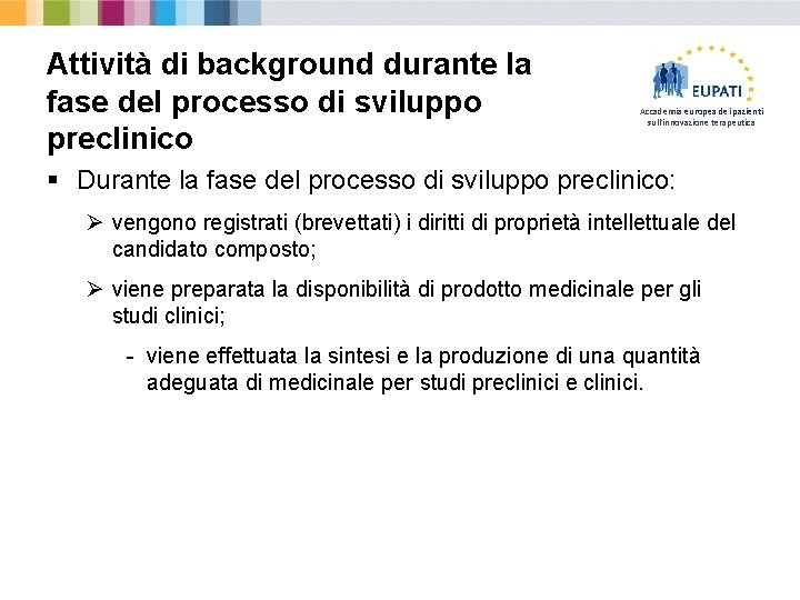 Attività di background durante la fase del processo di sviluppo preclinico Accademia europea dei