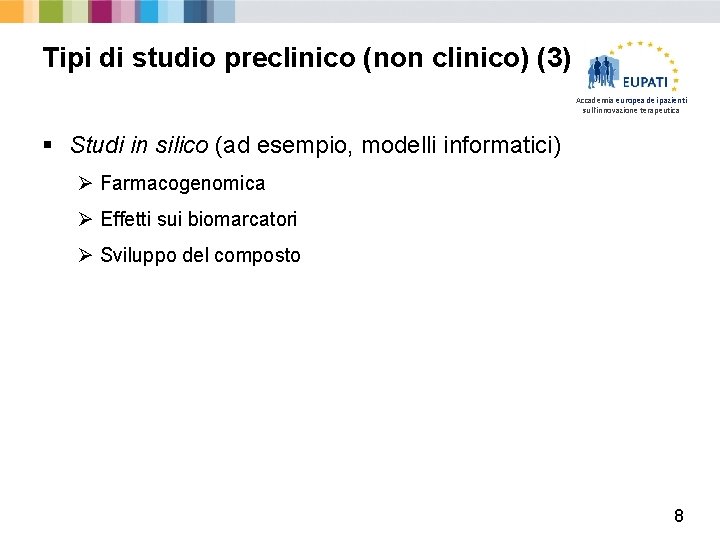 Tipi di studio preclinico (non clinico) (3) Accademia europea dei pazienti sull'innovazione terapeutica §