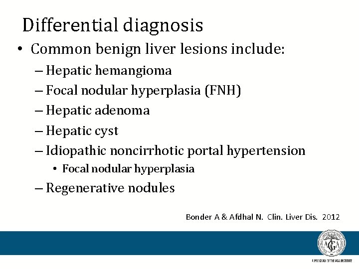 Differential diagnosis • Common benign liver lesions include: – Hepatic hemangioma – Focal nodular