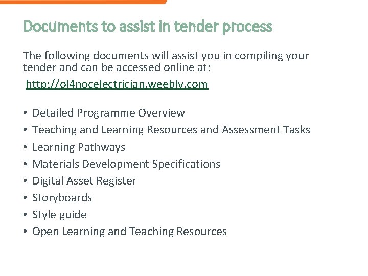 Documents to assist in tender process The following documents will assist you in compiling