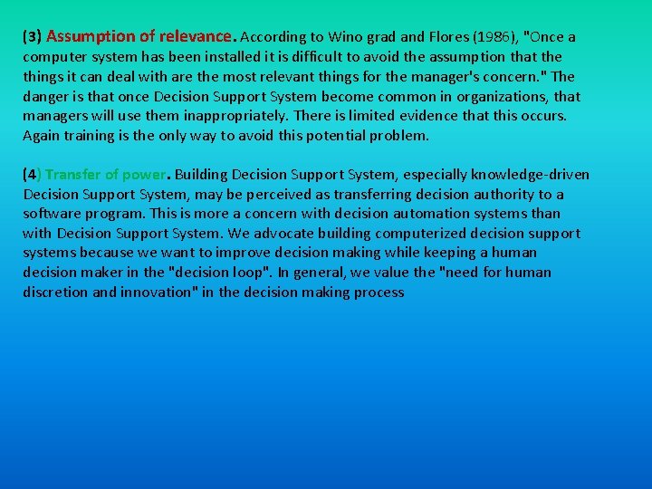 (3) Assumption of relevance. According to Wino grad and Flores (1986), "Once a computer