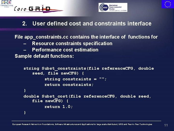 2. User defined cost and constraints interface File app_constraints. cc contains the interface of