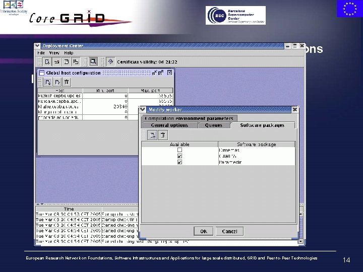 3. Deployment of GRID superscalar applications Resource specification (by Grid administrator) – Only one