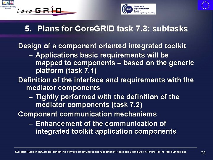 5. Plans for Core. GRID task 7. 3: subtasks Design of a component oriented