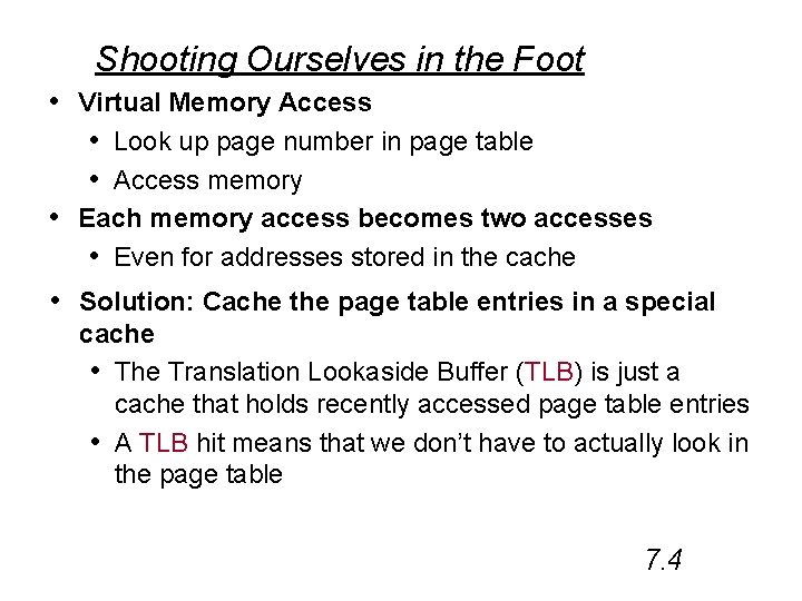 Shooting Ourselves in the Foot • Virtual Memory Access • Look up page number