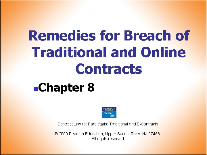 Remedies for Breach of Traditional and Online Contracts n Chapter 8 Contract Law for