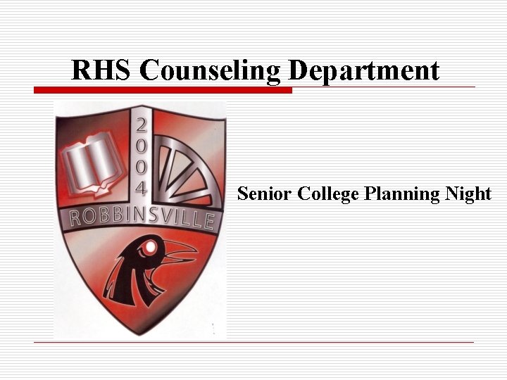 RHS Counseling Department Senior College Planning Night 