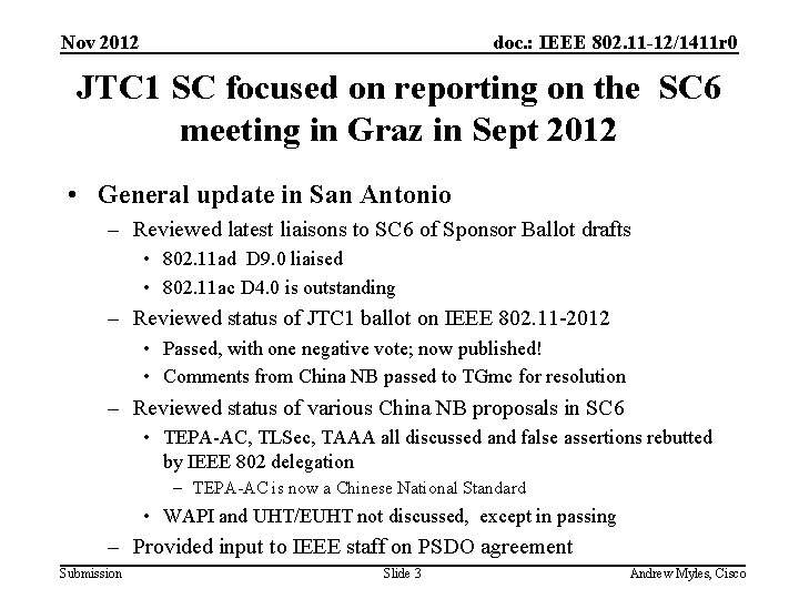 Nov 2012 doc. : IEEE 802. 11 -12/1411 r 0 JTC 1 SC focused