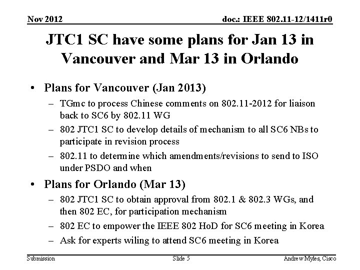 Nov 2012 doc. : IEEE 802. 11 -12/1411 r 0 JTC 1 SC have