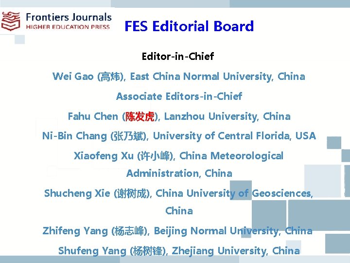 FES Editorial Board Editor-in-Chief Wei Gao (高炜), East China Normal University, China Associate Editors-in-Chief