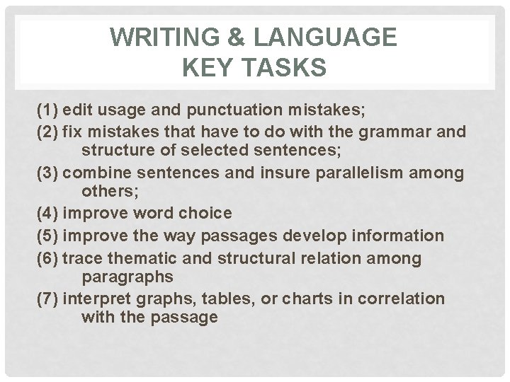 WRITING & LANGUAGE KEY TASKS (1) edit usage and punctuation mistakes; (2) fix mistakes