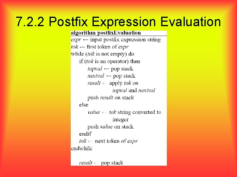 7. 2. 2 Postfix Expression Evaluation 