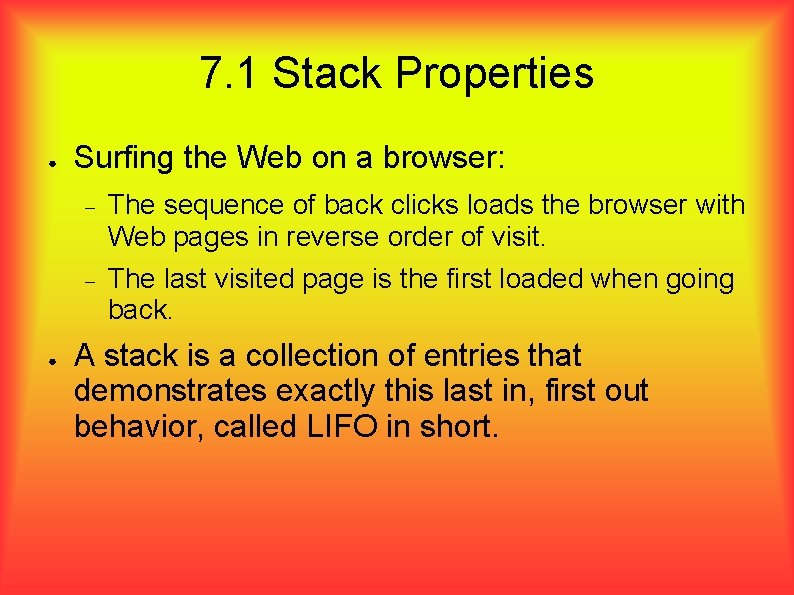 7. 1 Stack Properties ● ● Surfing the Web on a browser: The sequence