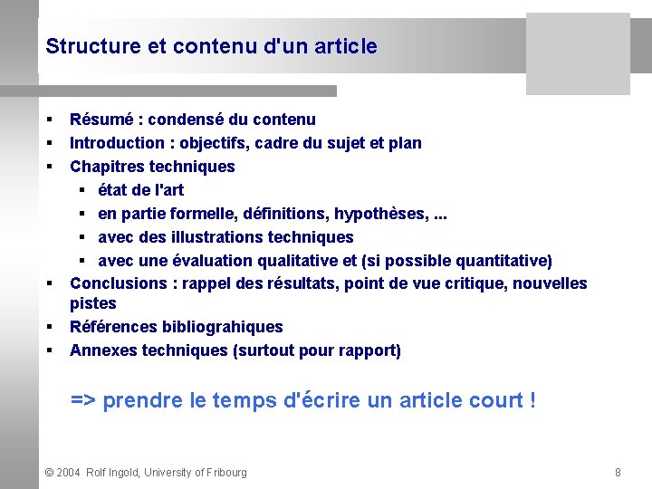 Structure et contenu d'un article § § § Résumé : condensé du contenu Introduction