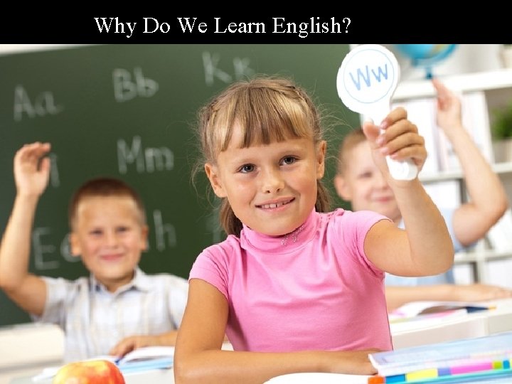 Why Do We Learn English? 