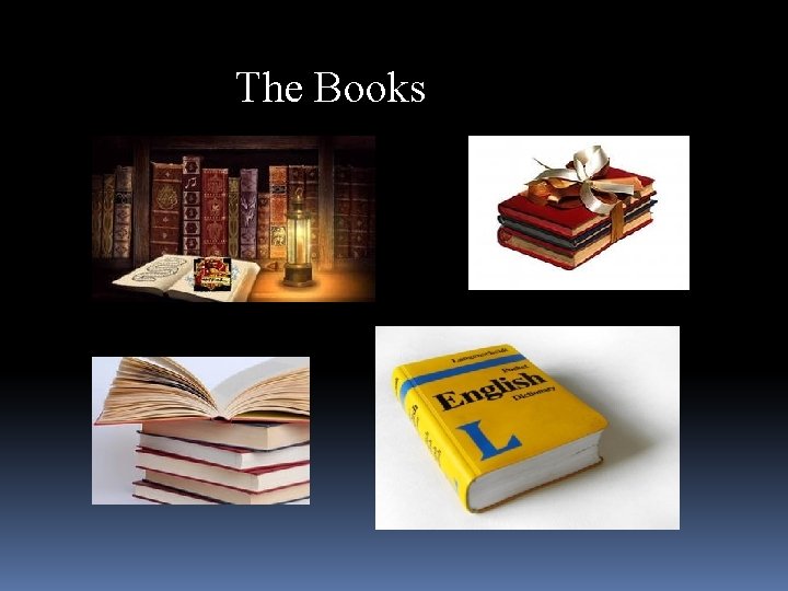 The Books 